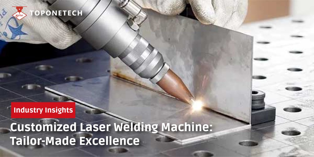 Customized Laser Welding Machine