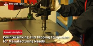 Countersinking and Tapping Equipment (8)