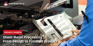 Sheet Metal Processing