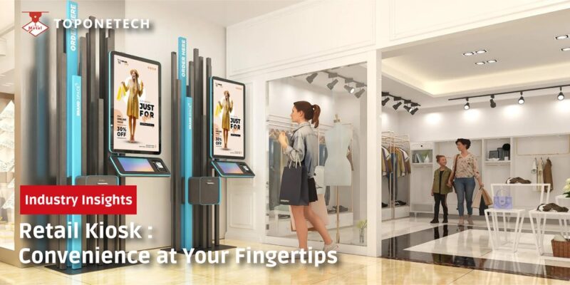 Retail Kiosk : Convenience at Your Fingertips | Trusted High Quality ...