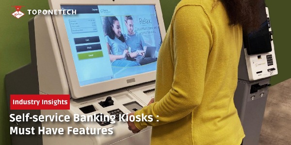 Self-service Banking Kiosks