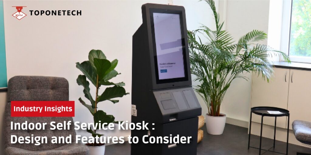 Indoor Self Service Kiosk