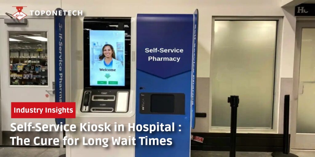 Self-Service Kiosk in Hospital