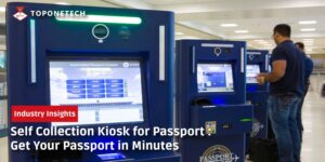 Self Collection Kiosk for Passport