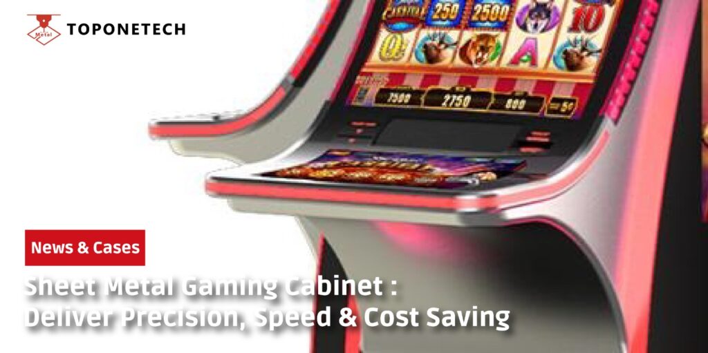 Sheet Metal Gaming Cabinet