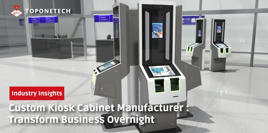Custom Kiosk Cabinet Manufacturer